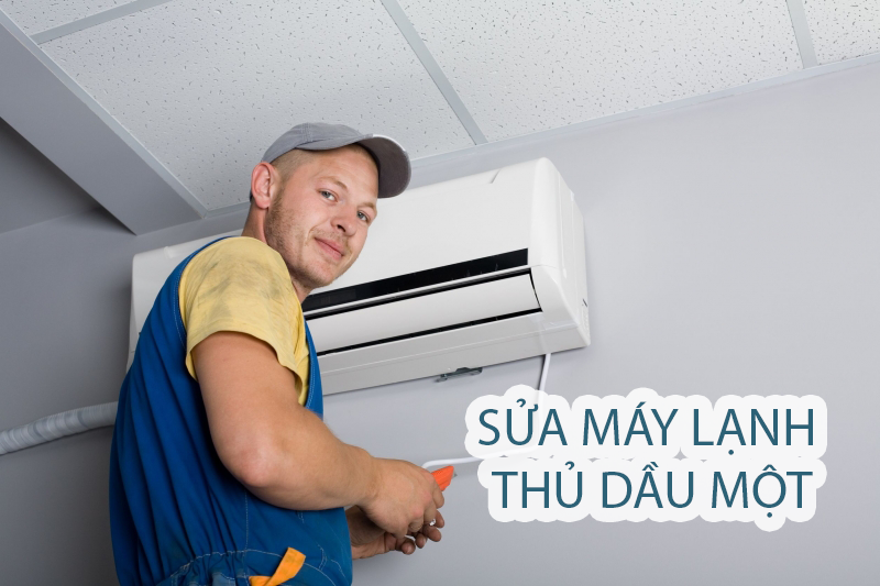 Sửa Chữa Điện Lạnh 24h tại Thủ Dầu Một Bình Dương